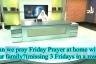 Can we pray Friday prayer at home with our family(during Coronavirus COVID-19 lockdown)