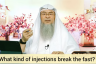What kind of injections break the fast?