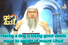 Having a dog is losing good deeds everyday equal to the weight of mount uhud