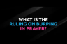 What is the ruling on burping in prayer?