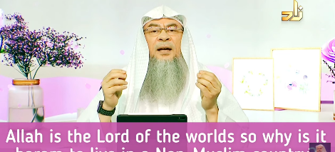 Allah is the Lord of the Worlds so why is it haram to live in a Non-Muslim country?