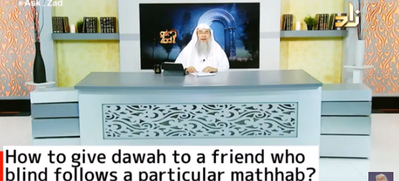 How to give Dawah to a person who blind follows a particular madhab?