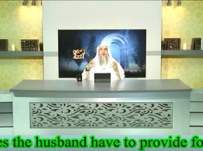 Is the husband obliged to provide for the wife if she's not living with him?