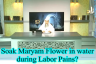 Soak Maryam Flower in water during delivery to relieve labor pains?