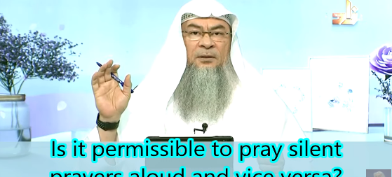 Is it permissible to pray silent prayers aloud and vice versa?