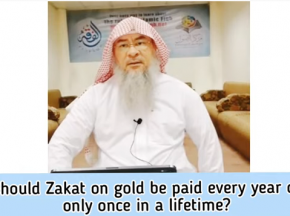 Must Zakat on gold (or cash, stocks etc) be paid every year or only once in a lifetime