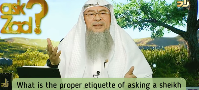 What are the proper etiquettes of asking a Sheikh a question?