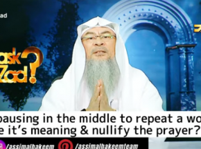 Does pausing in middle to repeat a word change it's meaning & does it nullify prayer?