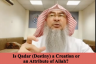 Is Qadar (Destiny) a creation or an Attribute of Allah?