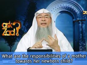 What are the responsibilities of a mother towards her Newborn Child?