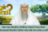 Can non Muslim children inherit from their deceased Muslim parents who didn't write a will