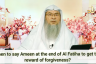 When to say Ameen at the end of fateha to get the reward of forgiveness?