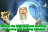 What is the beginning and end time of Morning and Evening Supplications