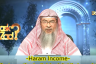 Haram Income: Is it haram for the person earning it or even Haram for his family & everyone else?