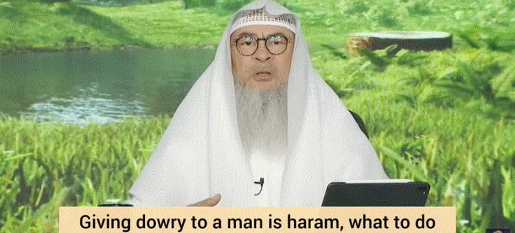 Man taking dowry is haram, if he realizes his mistake after years, must he return it assim al hakeem