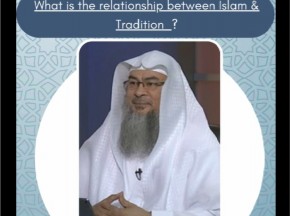 What is the relationship between Islam & Tradition