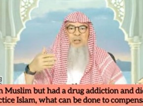 Born Muslim but was a drug addict & didn't practice Islam, what to do to compensate