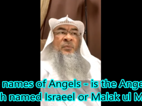 The Names of Angels : Is the name of Angel of Death Israeel or Malak ul Maut?