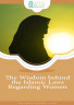 The Wisdom behind the Islamic Laws Regarding Women